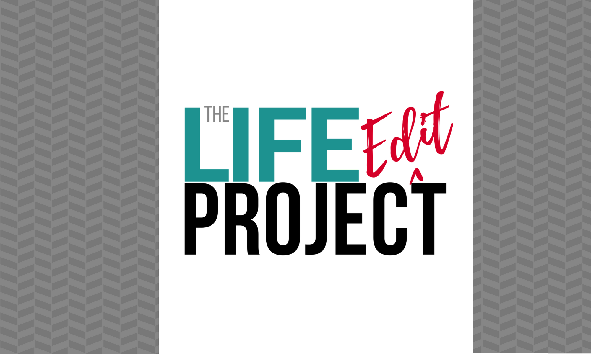 The Life Edit Project